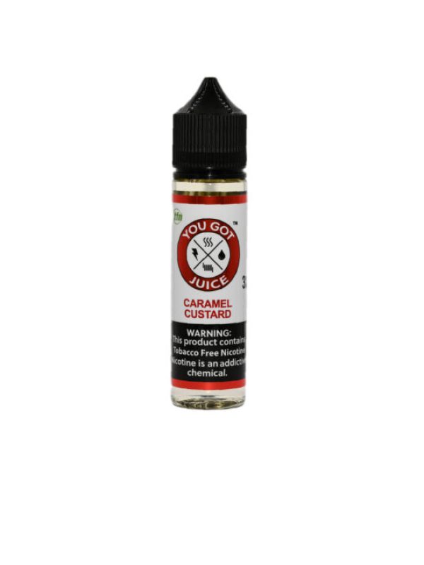 YOU GOT E-JUICE CARMEL CUSTARD